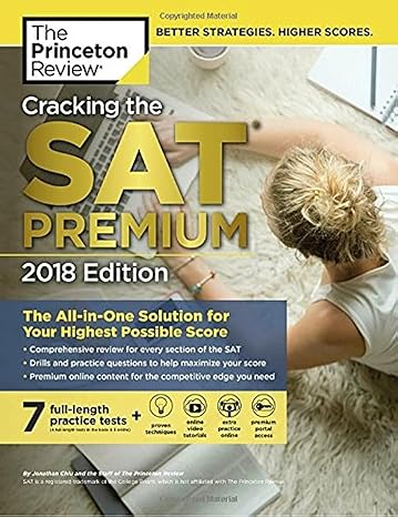 Cracking the SAT Premium Edition with 7 Practice Tests, 2018: The All-in-One Solution for Your Highest Possible Score  Used Book